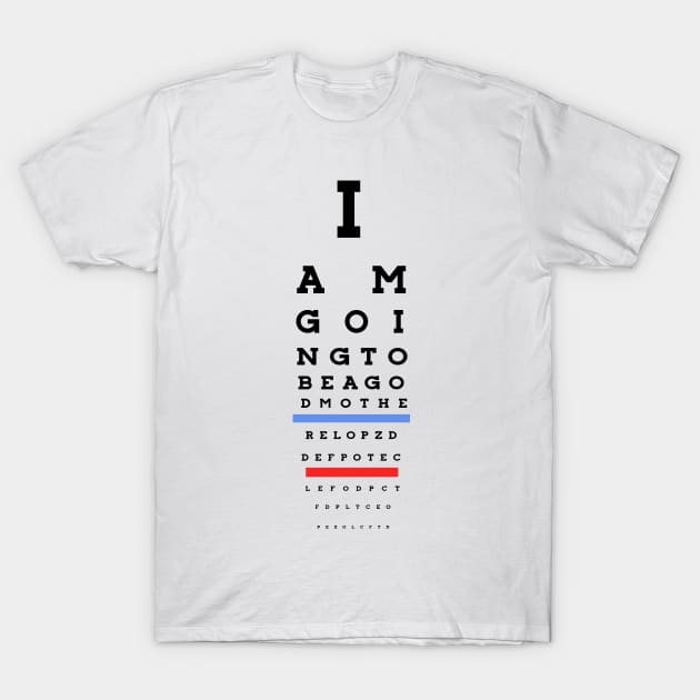 I am going to be a godmother! Eye Chart T-Shirt by guayguay